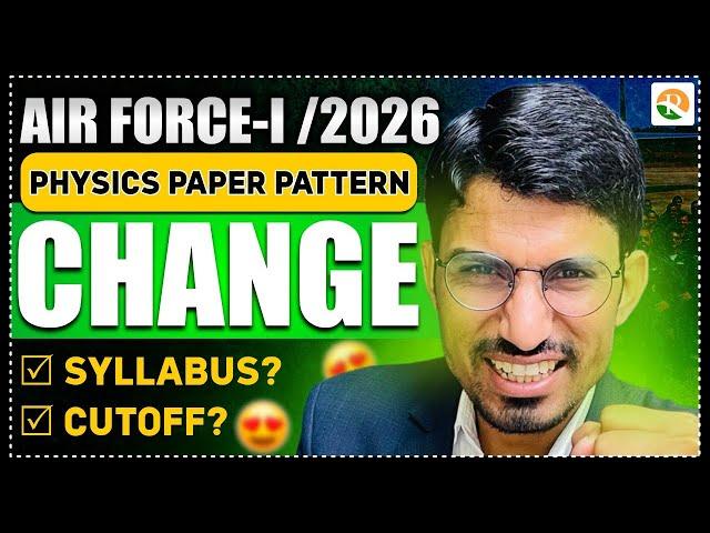 Airforce Physics Paper Pattern Change | Cutoff | Syllabus | RS SIR