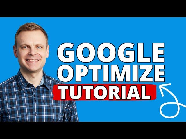 Google Optimize Tutorial 2023 – How To Use Google Optimize Step-By-Step