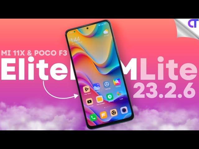 EliteROMLite v23.2.6 & RealKing v9.4 On Mi 11X & POCO F3 - Perfect Combo 