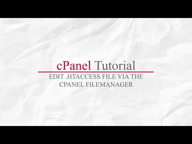 How To Edit  Htaccess File Via The Cpanel Filemanager