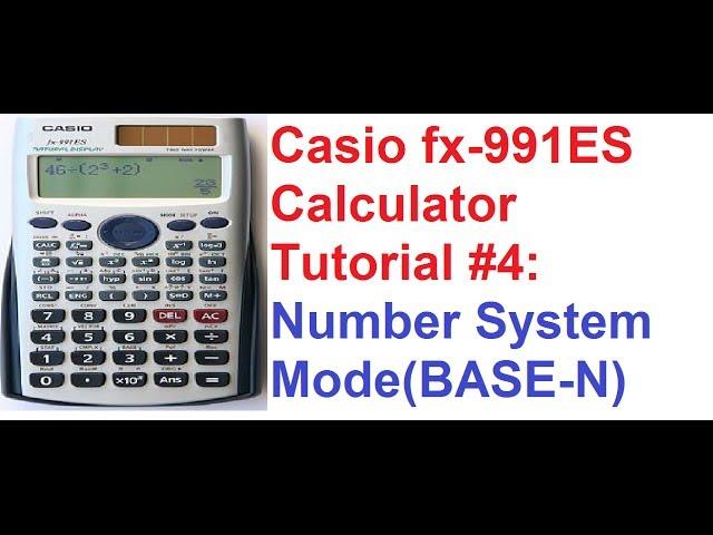 Casio fx-991ES Calculator Tutorial #4: Number Systems Mode (Base-N)