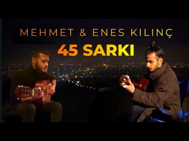 Mehmet Kılınç & Enes Kılınç - 45 Güzel Sarkılar (Türkçe/Kürtçe)