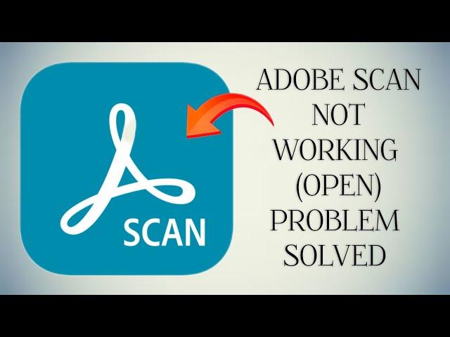 How To Solve Adobe Scan App Not Working(Open) Problem|| Rsha26 Solutions