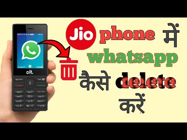 How to delete whatsapp account in jiophone 2019/  jiophone  में whatsapp account कैसे डिलीट करें