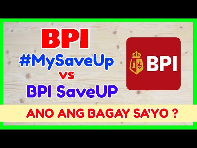 GCASH bpi mysaveup vs saveup bpi difference