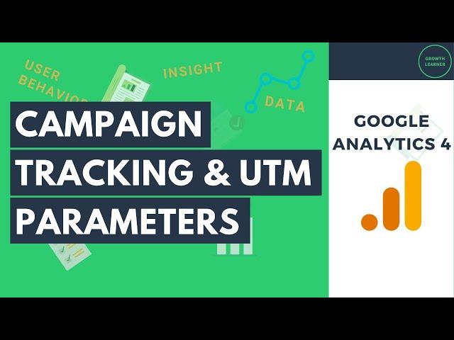 Campaign Tracking with UTM Parameters in Google Analytics 4