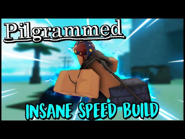 Pilgrammed- Speed Demon Build - Cross The Map In 1 Minute!