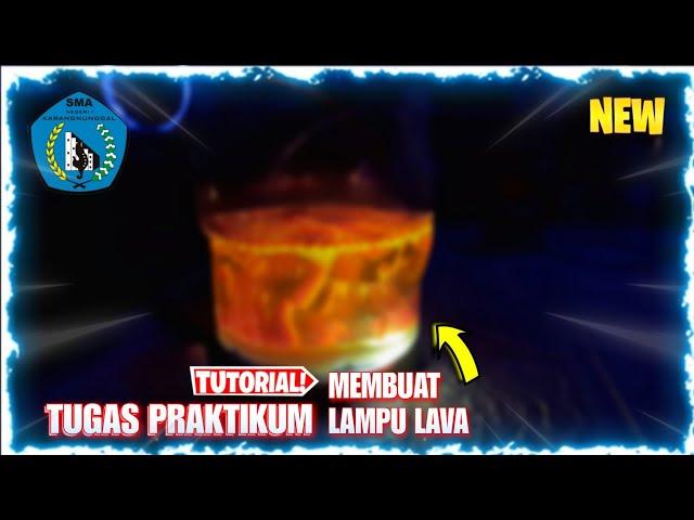 Praktikum Membuat Lampu Lava | SMAN 1 KARANGNUNGGAL