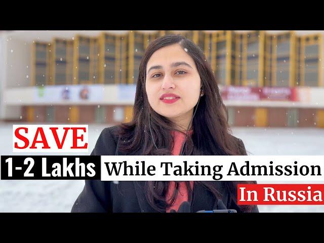 MBBS in Russia | Save 1-2 Lakhs while taking Admission in Russia | Mbbs in Russia for Indians