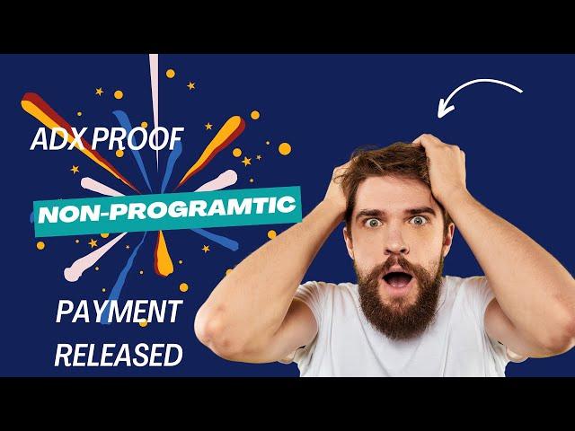 My Experience with ADX Non-Programmatic Earnings