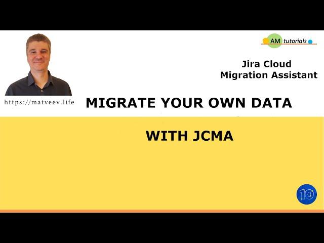 Migrate your own data with Jira Cloud Migration Assistant