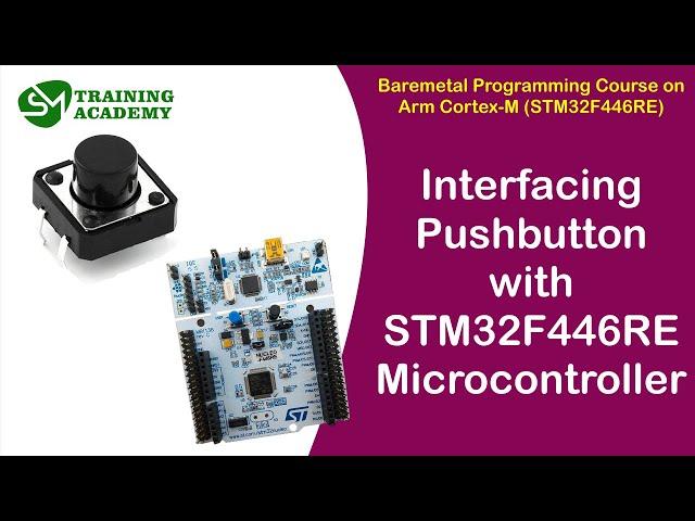 Interfacing Pushbuttons with STM32F446RE