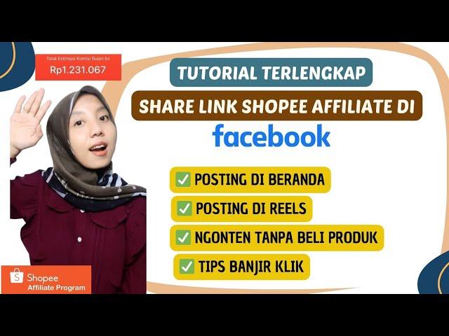 CARA UPLOAD VIDEO SHOPEE AFFILIATE DI FACEBOOK TANPA BELI PRODUK | LINK LANGSUNG BISA DIKLIK