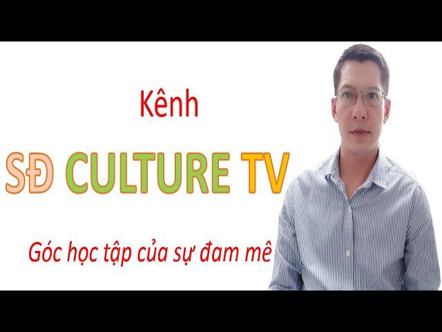 SĐ CULTURE TV || Ths Võ Sơn Đông