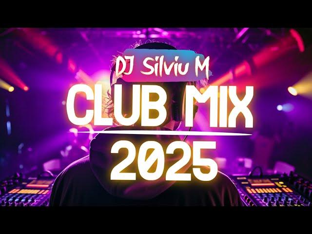 Music Mix 2025 | Party Club Dance 2025 | Best Remixes Of Popular Songs 2025 MEGAMIX (DJ Silviu M)