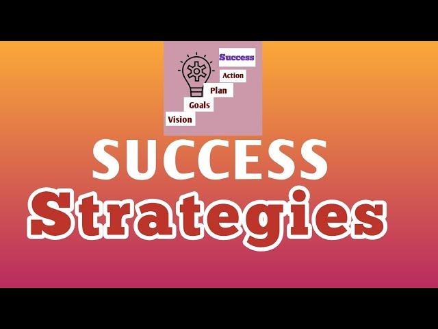 SUCCESS STRATEGIES