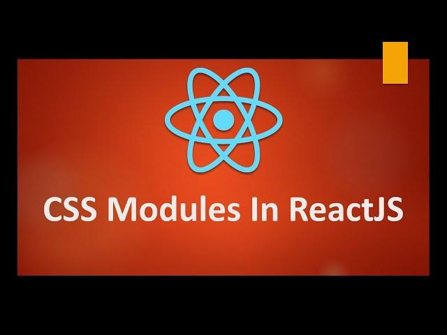 CSS Modules In ReactJS | How to solve the CSS globally scoped class naming conflict.