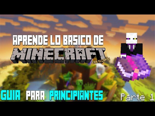 GUÍA de MINECRAFT para PRINCIPIANTES | Aprende a jugar desde cero