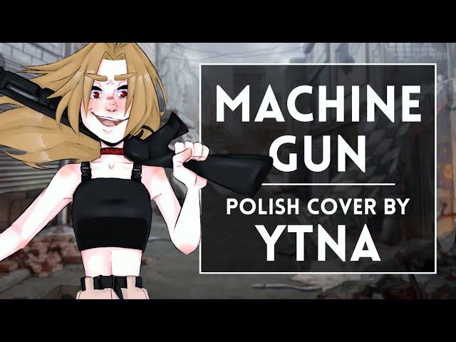 ◄ KIRA - Machine Gun (Polish cover by Ytna)