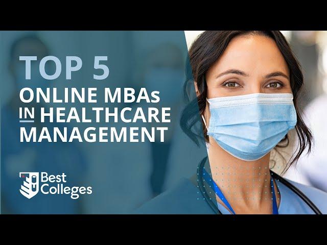 The Best Online MBAs in Healthcare Management | BestColleges