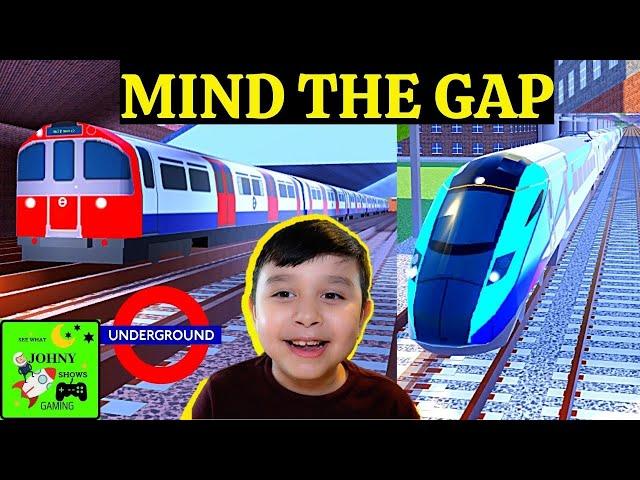 Johny Plays Mind The Gap Roblox Train and Buses Simulator Game London Underground & Express Trains