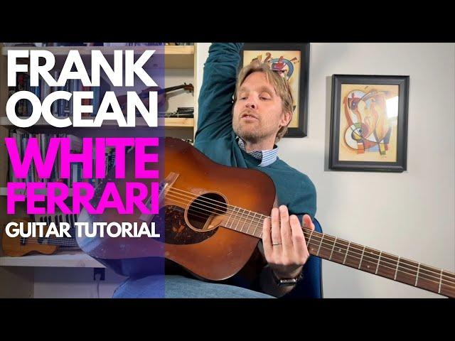 White Ferrari by Frank Ocean Guitar Tutorial - Guitar Lessons with Stuart!