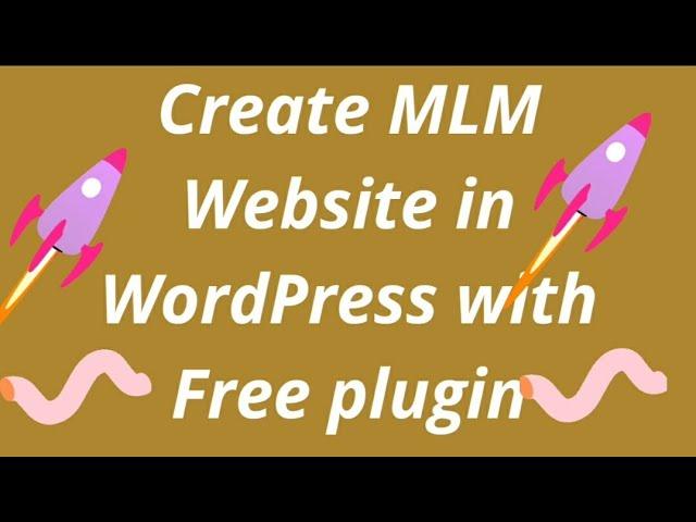 How to Create MLM Website with WordPress in Free | Create MLM Website in WordPress with Free plugin