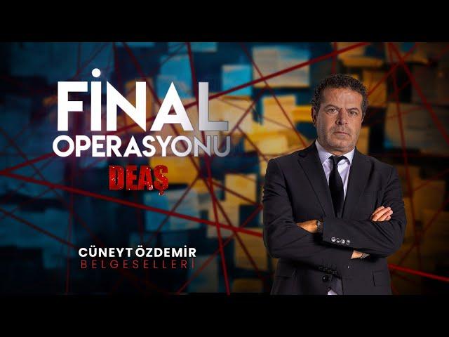 Final Operasyonu: DEAŞ | Cüneyt Özdemir Belgeselleri