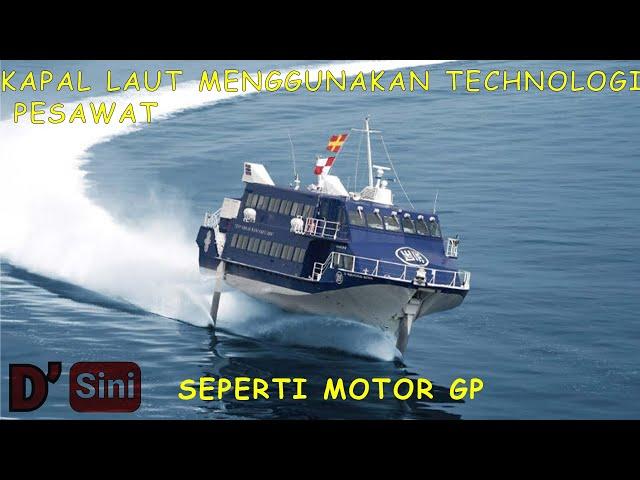 Kapal ini Menggunakan Technologi Pesawat (JetFoil) Jadinya Kapal Super Cepat