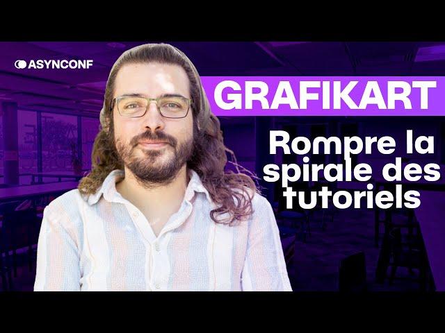 Grafikart - Rompre la spirale des tutoriels