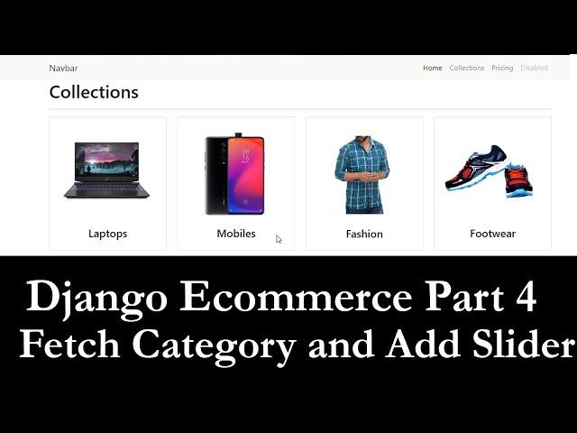 Django Ecommerce Part 4 | Fetch category and display images from database | Add Slider