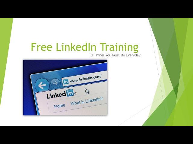 Free LinkedIn Training | 3 Things You Must Do Everyday
