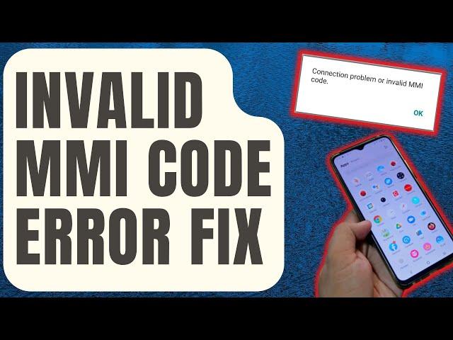 How To Fix Connection Problem or Invalid MMI Code Error In Android [Updated 2024]