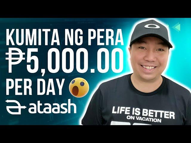 ATAASH Kumita Ng ₱5,000 Per Day | Legit Online Business 2024