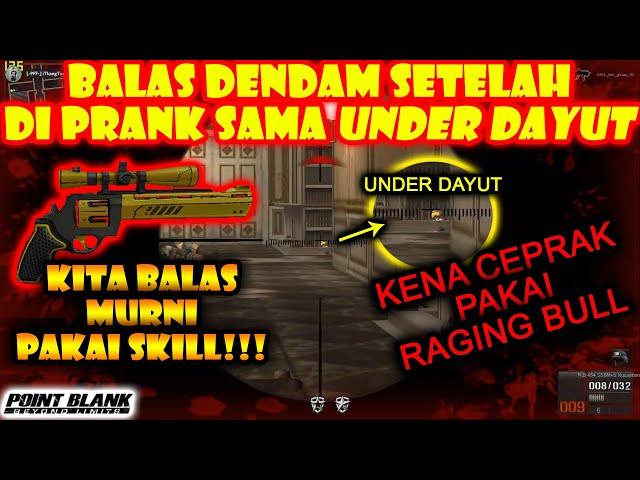 PEMBALASAN ATAS PRANK UNDER DAYUT, GA PERLU DRAGON ATAU PANAH SEGALA - Point Blank Zepetto 2020