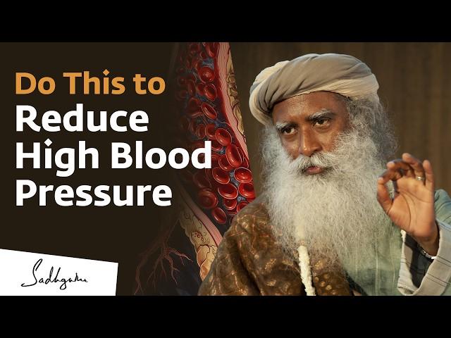 Reduce High Blood Pressure & Hypertension | Sadhguru