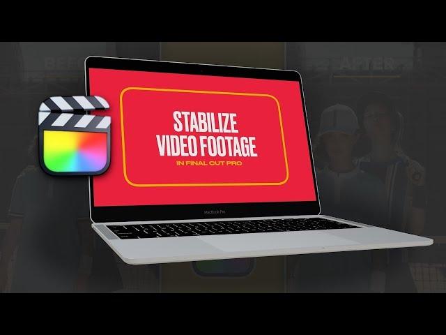 Final Cut Pro Tutorial | Stabilize Video Footage