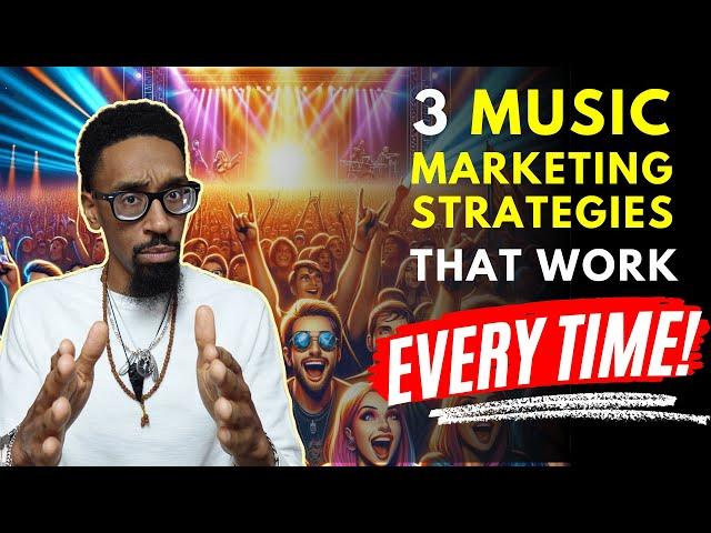 3 Successful Music Marketing Strategies that Work Everytime!