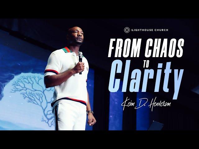 From Chaos To Clarity | Keion Henderson TV