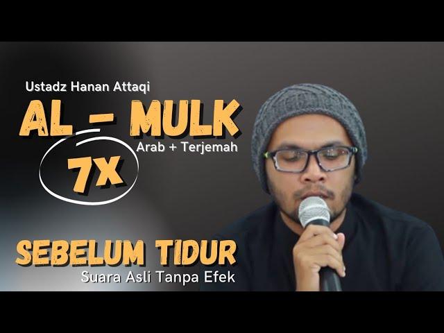 Surah Al Mulk Bikin Hati Tenang, Ustadz Hanan Attaqi