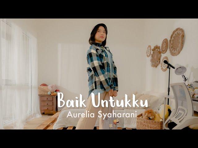 Aurelia - Baik Untukku (Official Lyric Video)