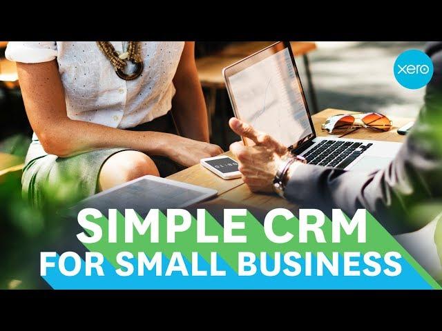CRM for small business | Small Business Guides | Xero
