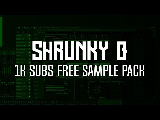 SHRUNKY Q 1K SUBS FREE TEAROUT SAMPLE PACK [OUT NOW]