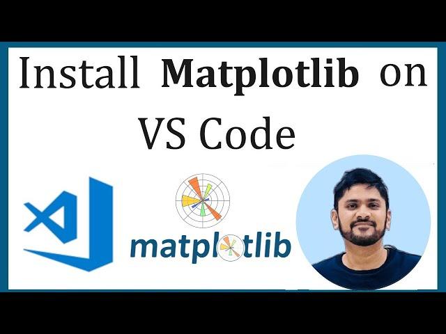 How to install Matplotlib in VS Code | Updated 2024 | Amit Thinks