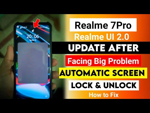 Realme 7Pro Automatically Screen Lock & Unlock Problem Solution | Realme 7pro realme UI 2.0 bugs