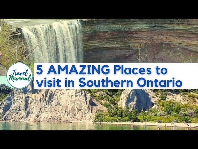 5 AMAZING PLACES TO SEE IN SOUTHERN ONTARIO | Travel Video