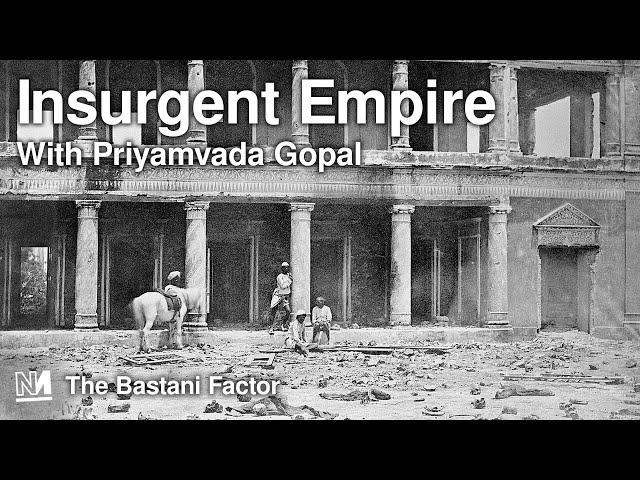 Insurgent Empire (w/ Priyamvada Gopal)