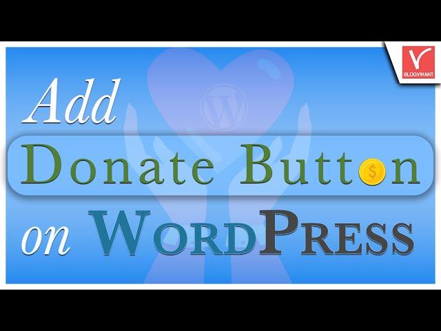 How to Add Donate Button on WordPress website (Free) using GiveWP