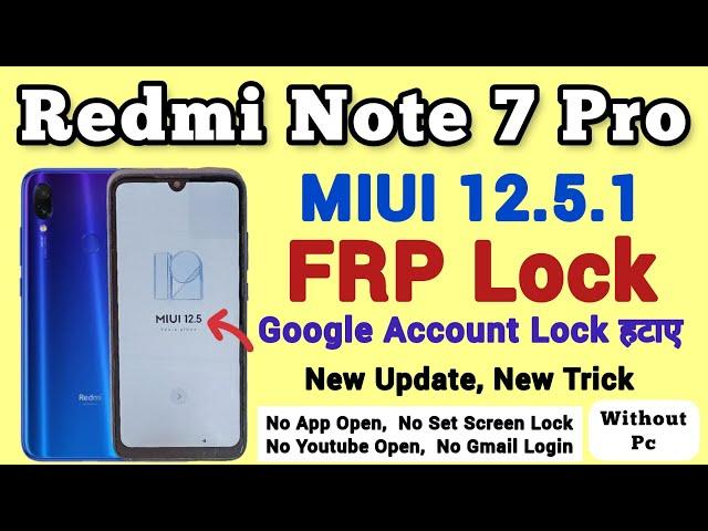 Redmi Note 7 Pro | MIUI 12.5.1 | FRP Bypass | Without Pc | New Trick | Google Account Unlock Tool.