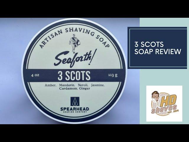 Spearhead Shaving Company "3 Scots" Soap Review